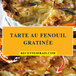 Tarte au fenouil gratinée