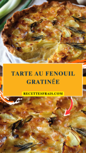 Tarte au fenouil gratinée