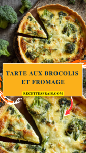 Tarte aux brocolis et fromage