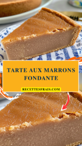 Tarte aux marrons fondante