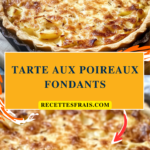 Tarte aux poireaux fondants