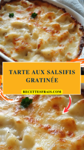 Tarte aux salsifis gratinée