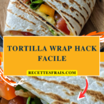 Tortilla wrap hack facile