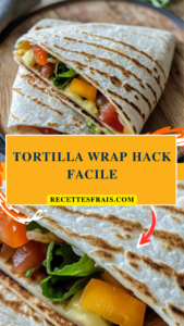Tortilla wrap hack facile