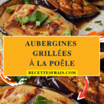 Aubergines grillées à la poêle