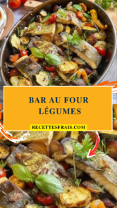 Bar au four légumes