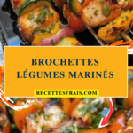 Brochettes légumes marinés