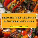 Brochettes légumes méditerranéennes
