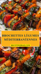 Brochettes légumes méditerranéennes