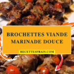 Brochettes viande marinade douce