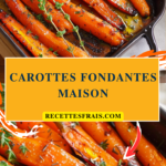 Carottes fondantes maison