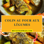 Colin au four aux légumes