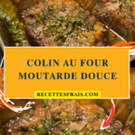 Colin au four moutarde douce