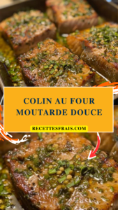 Colin au four moutarde douce