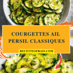 Courgettes ail persil classiques