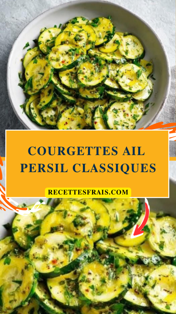 Courgettes ail persil classiques
