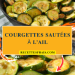 Courgettes sautées à l’ail