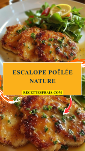 Escalope poêlée nature