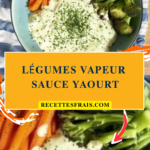 Légumes vapeur sauce yaourt