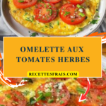 Omelette aux tomates herbes