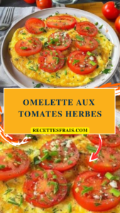 Omelette aux tomates herbes