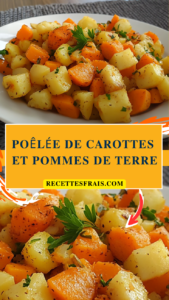 Poêlée de carottes et pommes de terre