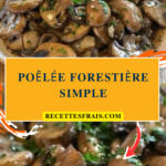 Poêlée forestière simple
