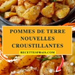 Pommes de terre nouvelles croustillantes