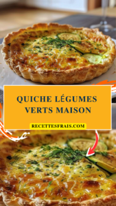 Quiche légumes verts maison