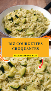 Riz courgettes croquantes