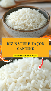Riz nature façon cantine