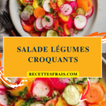 Salade légumes croquants