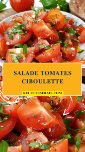 Salade tomates ciboulette