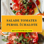 Salade tomates persil échalote