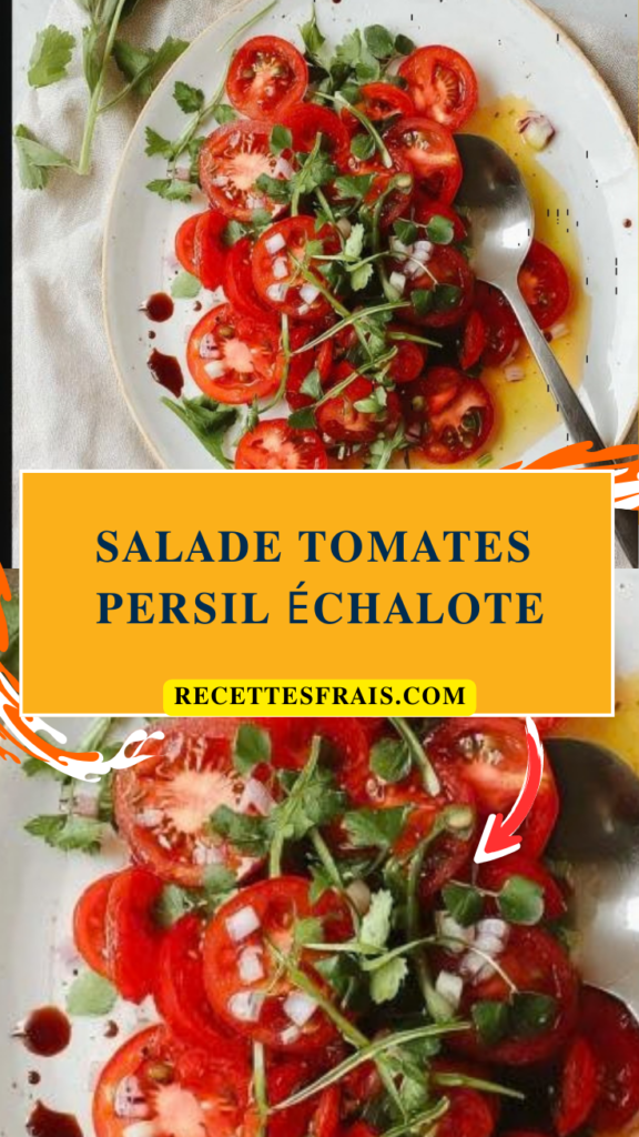 Salade tomates persil échalote