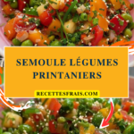 Semoule légumes printaniers