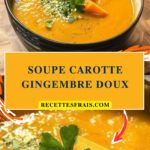 Soupe carotte gingembre doux