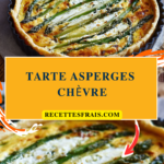 Tarte asperges chèvre