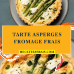 Tarte asperges fromage frais