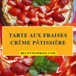 Tarte aux fraises crème pâtissière