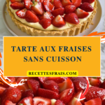 Tarte aux fraises sans cuisson
