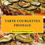 Tarte courgettes fromage