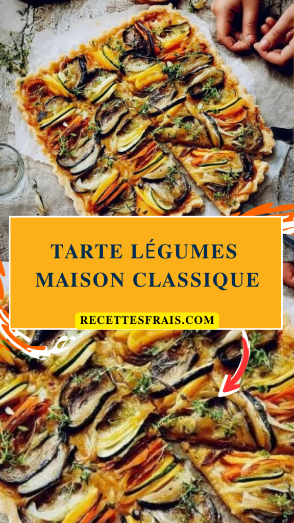 Tarte légumes maison classique