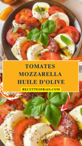Tomates mozzarella huile d’olive