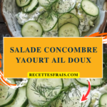 salade Concombre yaourt ail doux